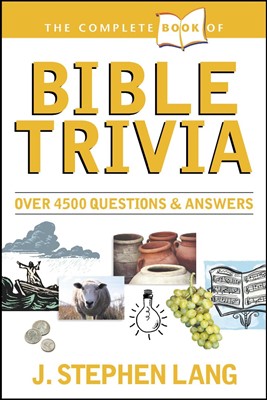 The Complete Book Of Bible Trivia (Paperback)