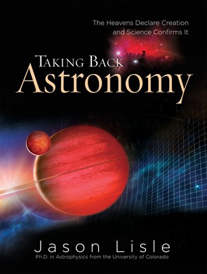 Taking Back Astronomy (Hard Cover)