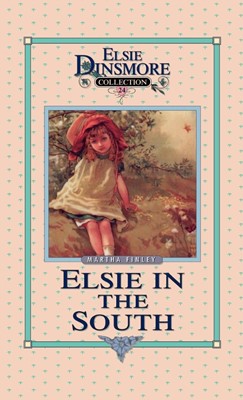 Elsie in the South, Book 24 (Hard Cover)