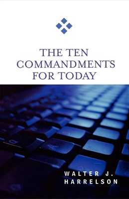 The Ten Commandments for Today (Paperback)