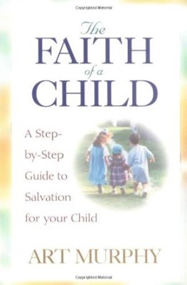 The Faith Of A Child (Paperback)