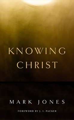 Knowing Christ (Paperback)