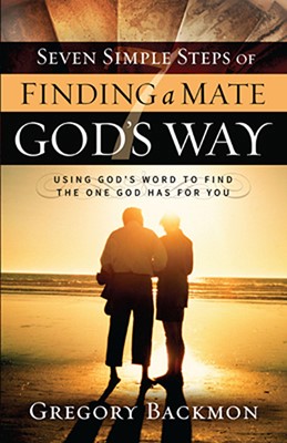 Seven Simple Steps Of Finding A Mate God'S Way (Paperback)
