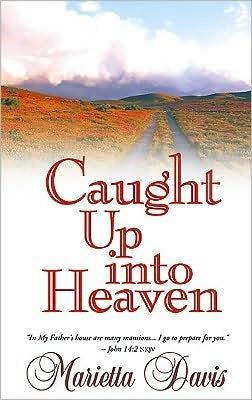 Caught Up Into Heaven (Paperback)