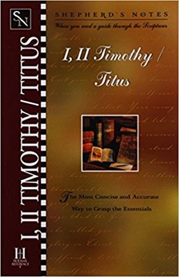 Shepherd's Notes: 1 & 2 Timothy/Titus (Paperback)