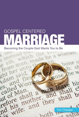 Gospel Centered Marriage (Paperback)