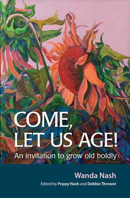 Come Let Us Age! (Paperback)