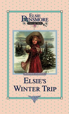 Elsie's Winter Trip, Book 26 (Hard Cover)