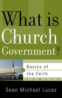 What is Church Government? (Paperback)