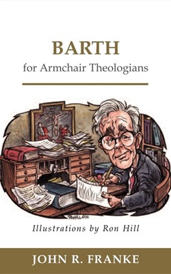 Barth for Armchair Theologians (Paperback)