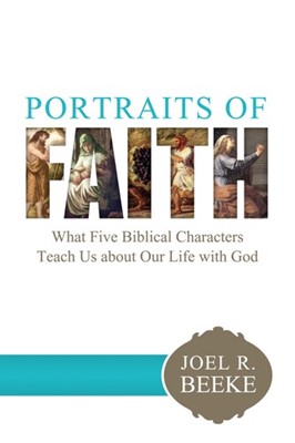 Portraits of Faith: What Five Biblical Characters Teach Us (Paperback)