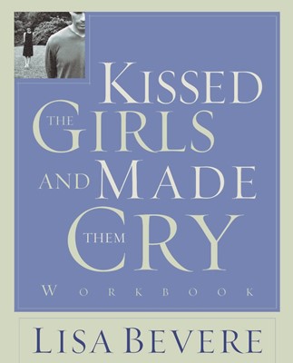 Kissed The Girls And Made Them Cry Workbook (Paperback)