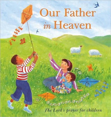 Our Father In Heaven (Hard Cover)