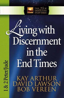 Living With Discernment In The End Times (Paperback)