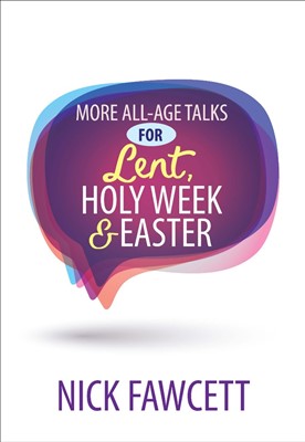 More All Age Talks For Lent, Holy Week & Easter (Paperback)