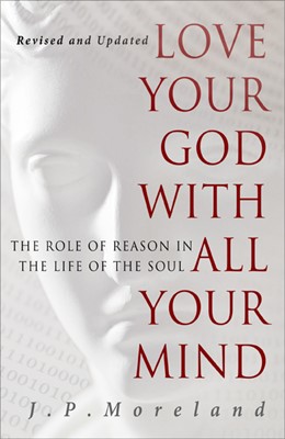 Love Your God With All Your Mind (Paperback)
