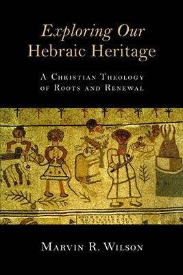 Exploring Our Hebraic Heritage (Paperback)