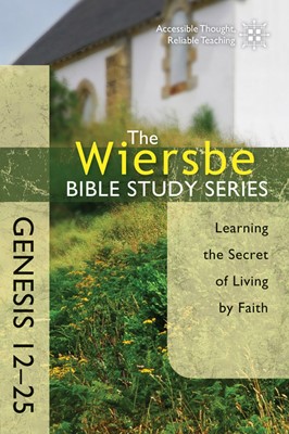 The Wiersbe Bible Study Series: Genesis 12-25 (Paperback)