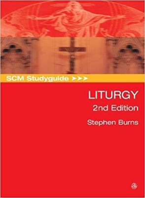 SCM Studyguide: Liturgy, 2nd Edition (Paperback)