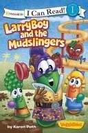 Larryboy And The Mudslingers / Veggietales / I Can Read! (Paperback)