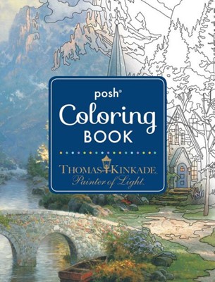Posh Colouring Book: Thomas Kinkade Painter of Light (Paperback)