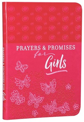 Prayers And Promises For Girls (Leather Binding)