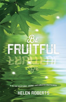 Be Fruitful (Paperback)