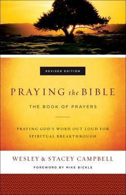 Praying The Bible: The Book Of Prayers Revised Ed. (Paperback)