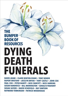 Bumper Book of Resources, The: Dying, Death & Funerals Vol 5 (Paperback)