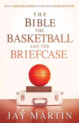 The Bible Basketball, and The Briefcase (Paperback)