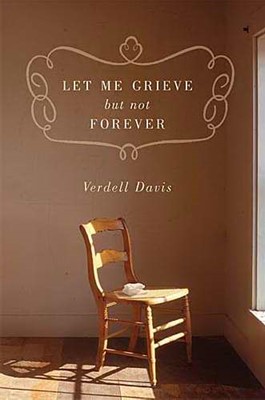 Let Me Grieve, But Not Forever (Paperback)