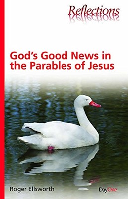 God's Good News In The Parables Of Jesus (Paperback)