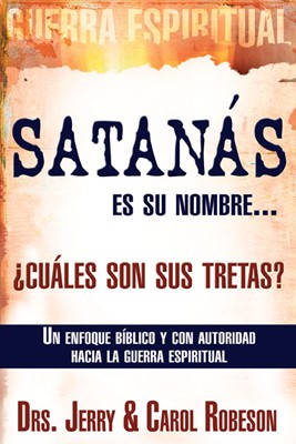 Satanás Es Su Nombre... ¿cuáles Son Sus Tretas? (Paperback)