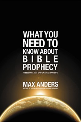 What You Need To Know About Bible Prophecy (Paperback)