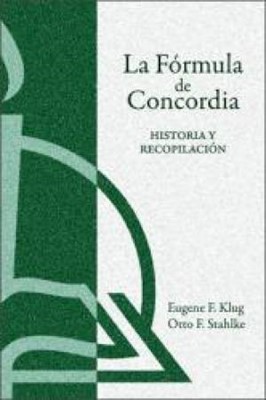 La FóRmula De Concordia, Historia Y RecopilacióN (The Formul (Paperback)