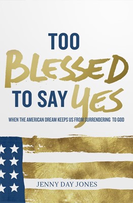 Too Blessed To Say Yes (Paperback)