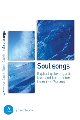 Psalms: Soul Songs (Good Book Guide) (Paperback)