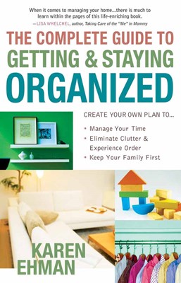 The Complete Guide To Getting And Staying Organized (Paperback)