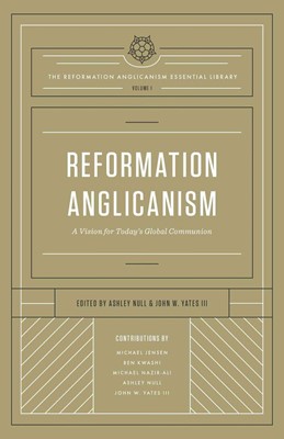 Reformation Anglicanism (Hard Cover)