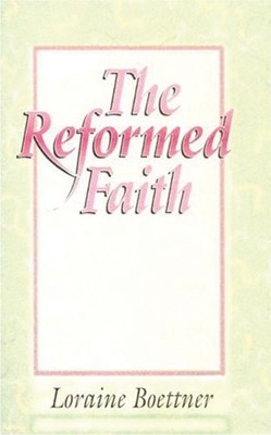 The Reformed Faith (Paperback)