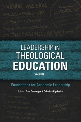 Leadership in Theological Education, Volume 1 (Paperback)