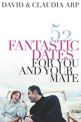 52 Fantastic Dates For You And Your Mate (Paperback)