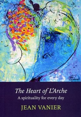 The Heart Of L'Arche (Paperback)