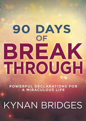Ninety Days of Breakthrough (Hard Cover)