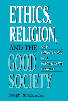 Ethics, Religion, and the Good Society (Paperback)