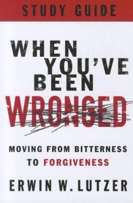 When You'Ve Been Wronged Study Guide (Paperback)
