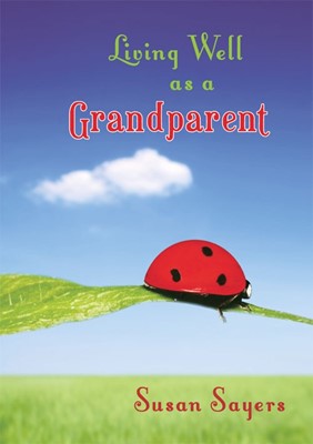 Living Well As A Grandparent (Hard Cover)