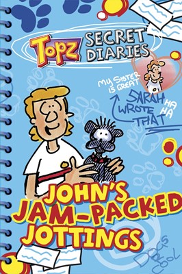 Topz Secret Diaries: John's Jam-Packed Jottings (Paperback)