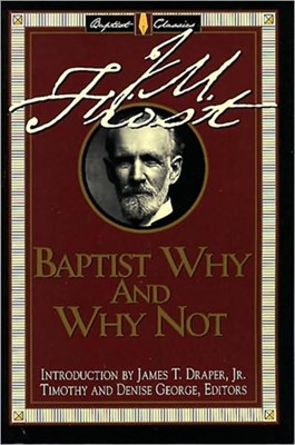Baptist Why And Why Not (Paperback)