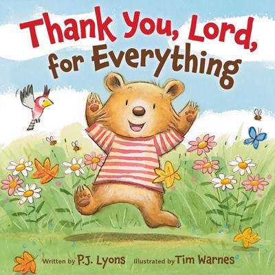 Thank You, Lord, For Everything (Board Book)